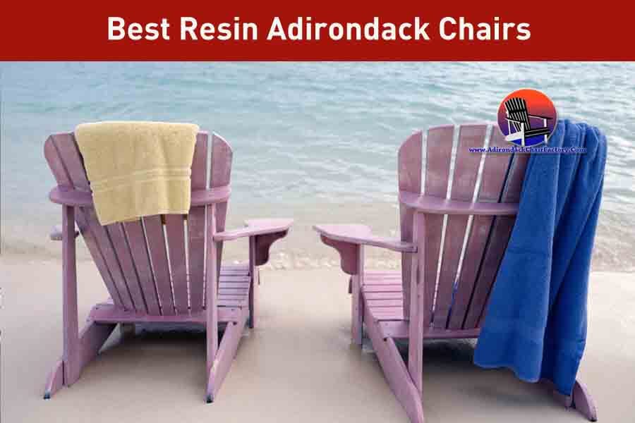 10 Best Resin Adirondack Chairs Your Buyer S Guide 2020
